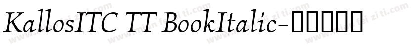 KallosITC TT BookItalic字体转换